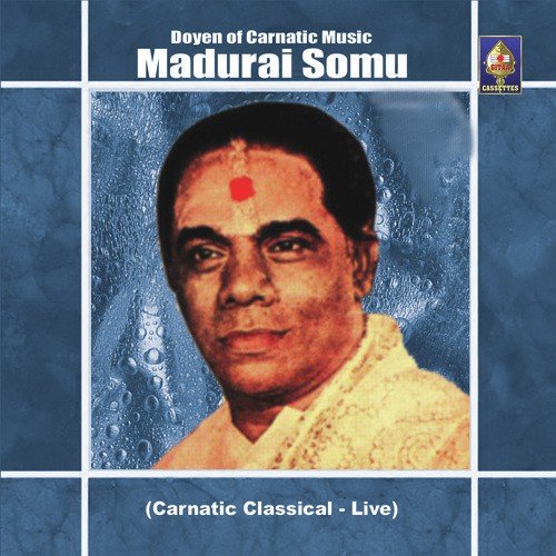 Shiva Shiva Shiva (Raga - Pantuvarali  Tala - Adi) - Madurai Somu