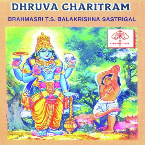 Dhruva Charitram - T.S. Balakrishna Sastrigal