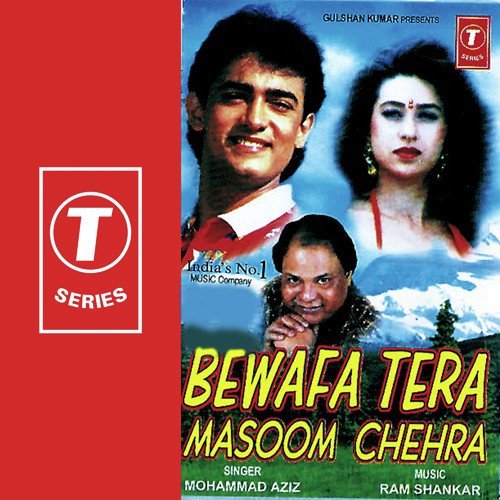 Bevafa Tera Masoom Chehra - Mohammed Aziz, Ram Shankar