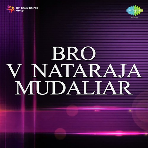 Kaaneer Arpudham Vaanathile - V. Nataraja Mudaliar