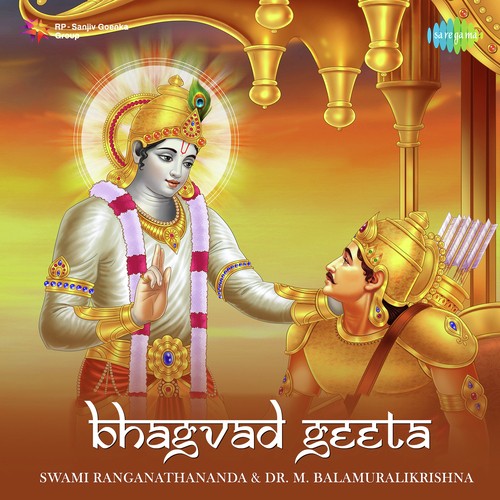 Bhagvad Geeta Chapters, Pt. 2   2 And 3 - Swami Ranganathananda, M. Balamuralikrishna