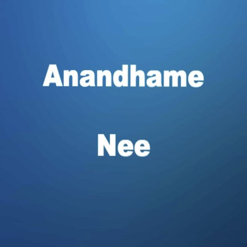 Anandhame Nee - Rangappriya Sankaranarayanan, Aarthi M.N. Ashwin, Varun Raghavan, Prahalad Raghavendran