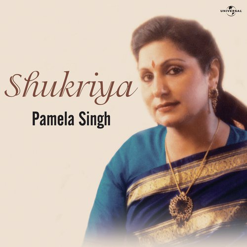 Shukriya Shukriya, Apka Shukriya (Album Version) - Pamela Singh
