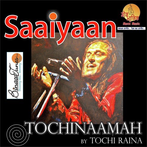 Saaiyaan - Tochi Raina