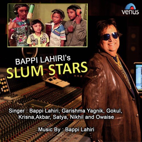 Slum Stars - Bappi Lahiri