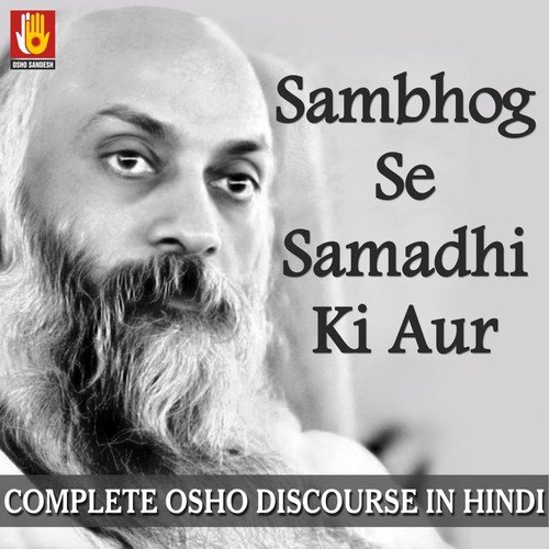 Sambhog Se Samadhi Ki Aur, Pt. 1 - Osho