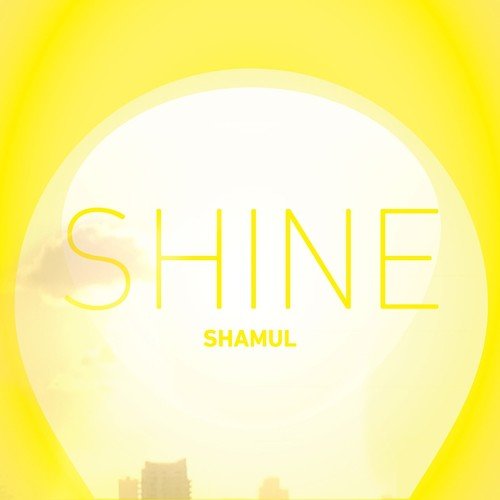 Shine - Shamul