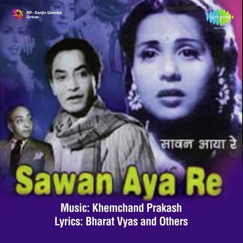 Aaya Re Sawan Dekho Aaya - Khemchand Prakash