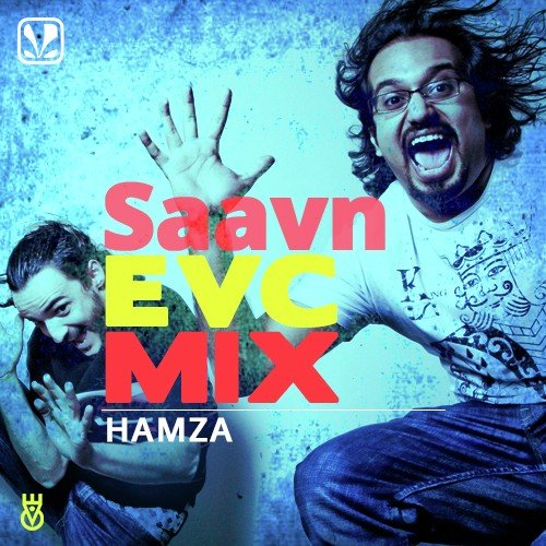 Saavn EVC Mix Opening - Hamza