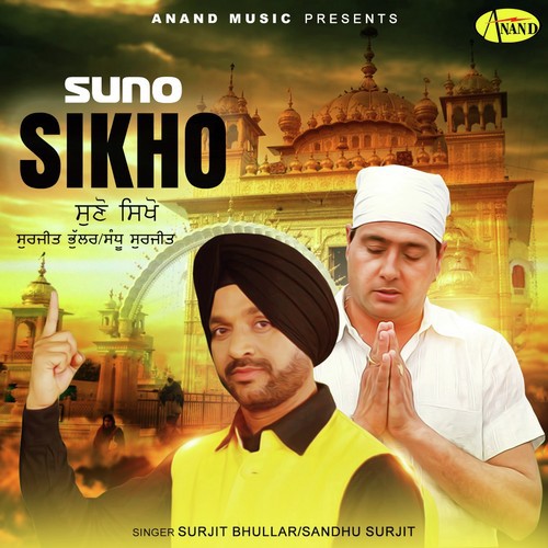 Suno Sikho - Surjit Bhullar, Sandhu Surjit