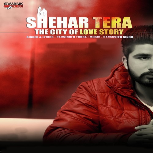 Shehar Tera - Palwinder Tohra