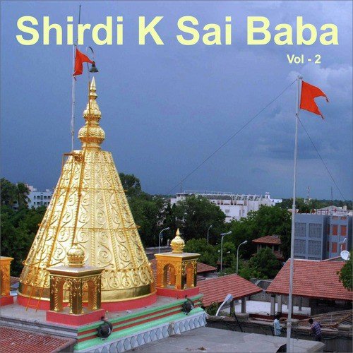 Kya Kiya Man Shirdi Aakar - Vipin Sachdeva, Sadhana Sargam, Arun Ingle