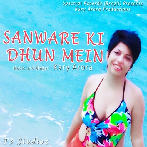 Sanware Ki Dhun - Kary Arora