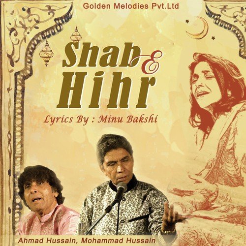 Shab E Hihr - Ahmad Hussain, Mohammad Hussain