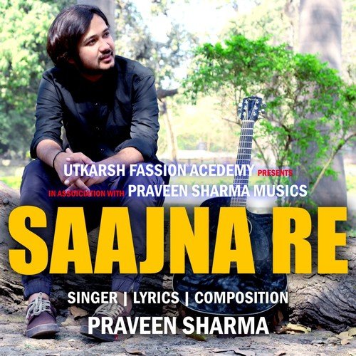 Saajna Re - Praveen Sharma