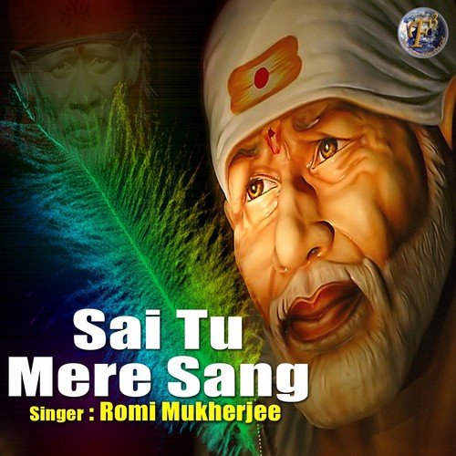 Sai Tu Mere Sang - Romi Mukharjee