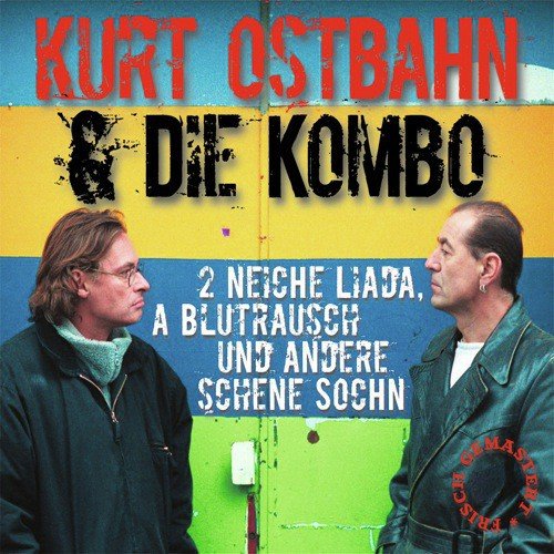 Heast Rosi - Kurt Ostbahn amp Die Kombo