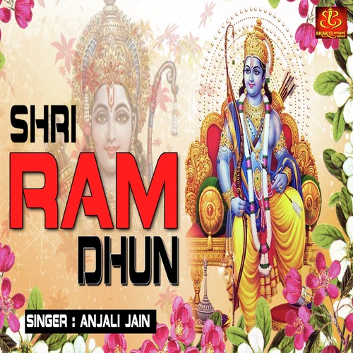 Shri Ram Dhun - Anjali Jain