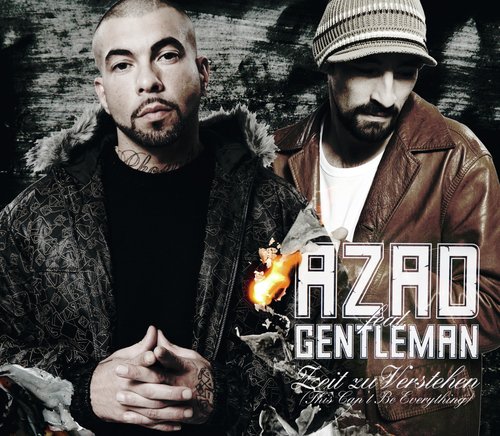 Zeit zu Verstehen (This Cant Be Everything) (Single Edit) - Azad, Gentleman
