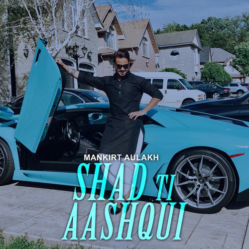 Shad Ti Aashqui - Mankirt Aulakh