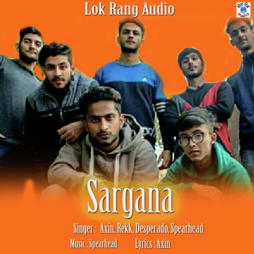 Sargana - Axin, Rekk, Desperado, Spearhead