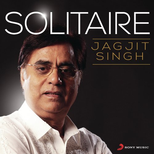 Haath Chhute Bhi To Rishtey Nahi Chhoda Karte - Jagjit Singh