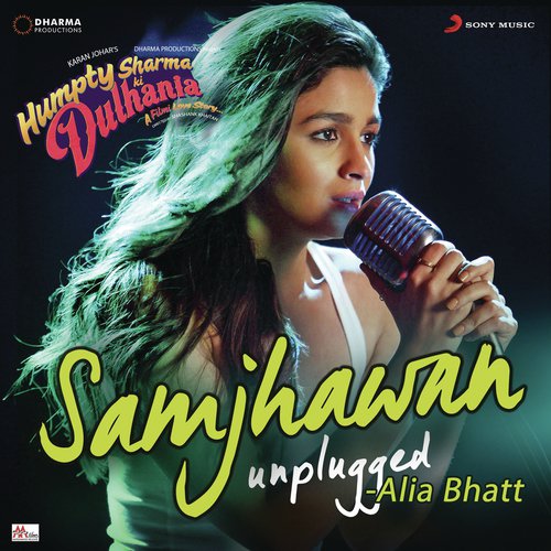 Samjhawan (Unplugged by Alia Bhatt) From Humpty Sharma Ki Dulhania - Toshi Sabri, Jawad Ahmad, Alia Bhatt