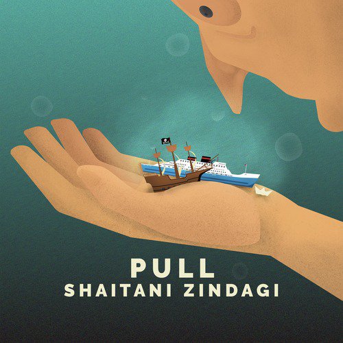 Shaitani Zindagi - Pull