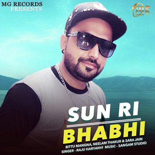 Sun Ri Bhabhi - Raju Haryanvi, Neelam Thakur, Bittu Mangna, Sara Jain