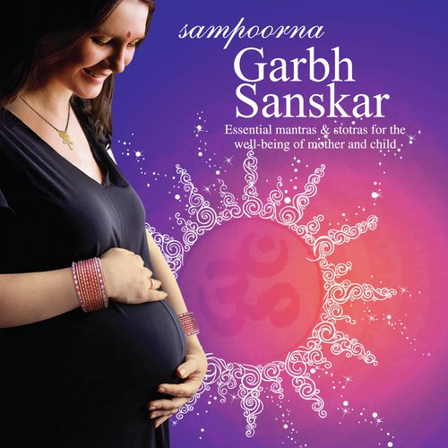 Mantras For Growth And Protection Of Mother And Baby   Garbharakshan Prarthana And Grabhrakshan Sookt - Various Artists