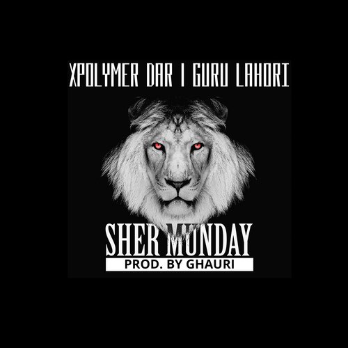 Sher Munday - Xpolymer Dar, Guru Lahori