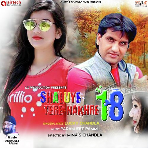 Shaluye Tere Nakhre 18 - Lucky Chandla