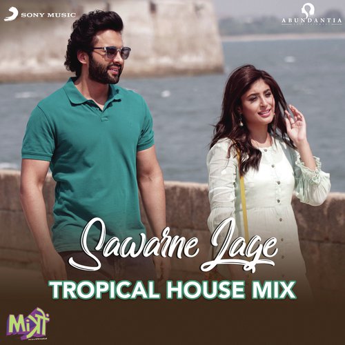 Sawarne Lage (Tropical House Mix (From Mitron)) - Kristoffer Haugan, Edvard Normann, Lars Kristian Rosness, Marcus Arnbekk, Big Fred, Tanishk Bagchi, 