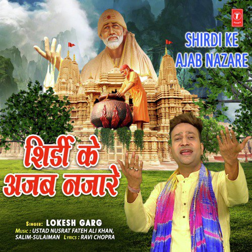Shirdi Ke Ajab Nazare - Lokesh Garg