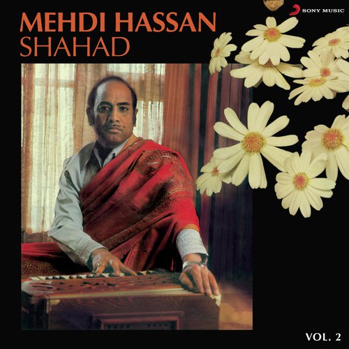 Ghair Banke Na Miley Hum Tumhe Apna Karle - Mehdi Hassan