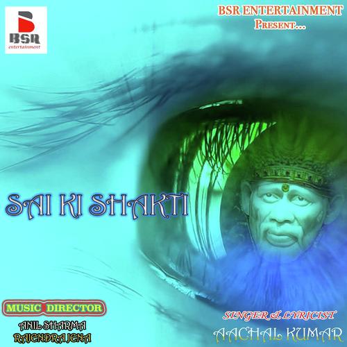 Sai Ki Shakti - Aachal Kumar