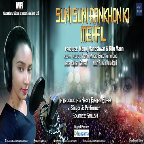 Suni Suni Aankhon Ki Mehfil - Soumee Sailsh