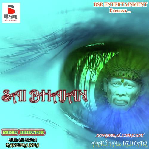 Sai Sai Mere Sai - Aachal Kumar