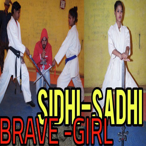 Sidhi Sadhi Brave Girl - Harry Mandlekar