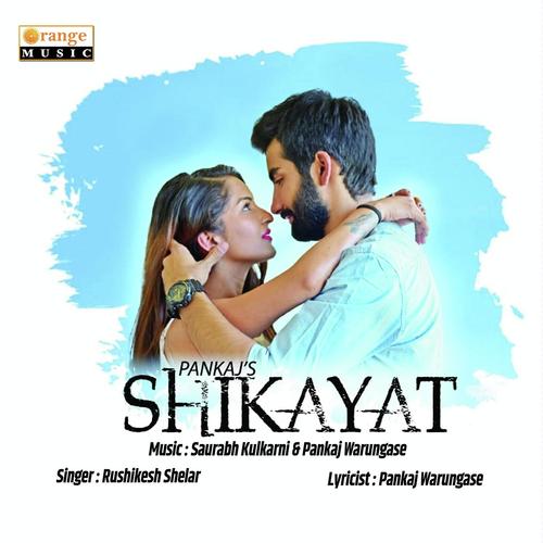 Shikayat - Rushikesh Shelar