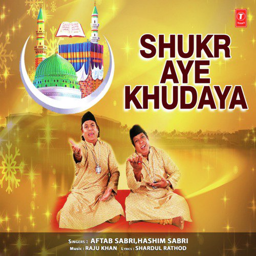 Shukr Aye Khudaya - Aftab Sabri, Hashim Sabri
