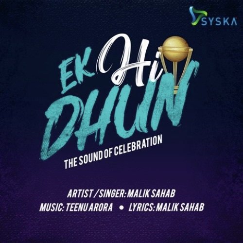 Syska Ek Hi Dhun Cricket Anthem - Teenu Arora