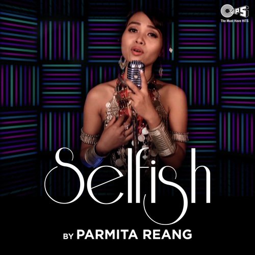 Selfish - Vishal Mishra