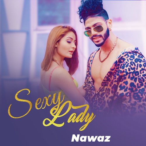 Sexy Lady - Nawaz Rapper