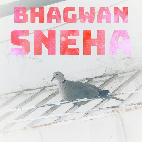 Sneha - Bhagwan