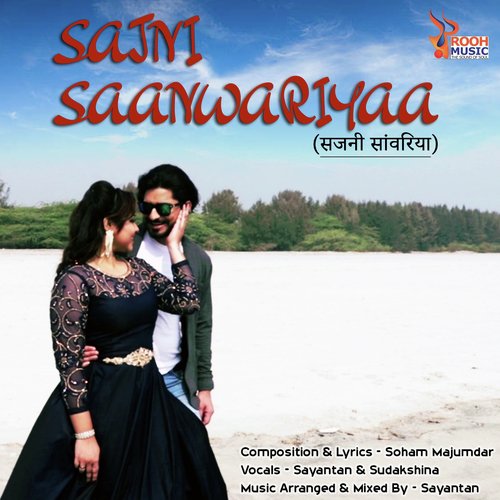 Sajni Saanwariyaa - Sayantan Das, Sudakshina Dey