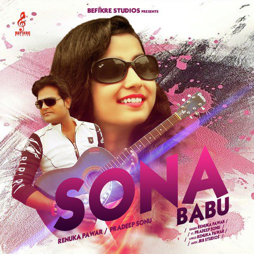 Sona Babu - Renuka Panwar, Pradeep Sonu