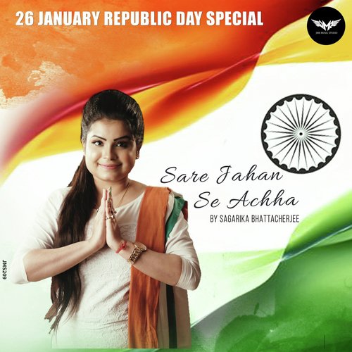 Sare Jahan Se Accha - Sagarika Bhattacherjee
