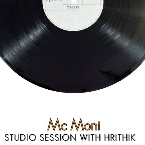 Studio Session (with Hrithik) - Mc Moni