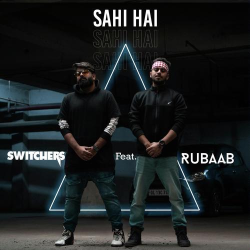 Sahi Hai - Switchers, Rubaab